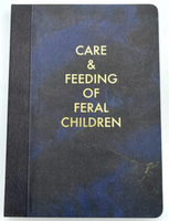 Care & Feeding of Feral Children